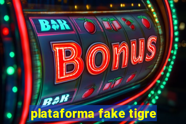 plataforma fake tigre